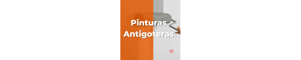 Pinturas Antigoteras e impermeabilizantes