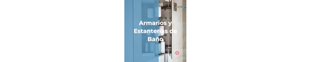 Armarios y Estanterías de Baño