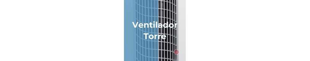 Ventiladores de Torre