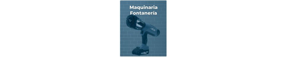 Maquinaria Fontanería