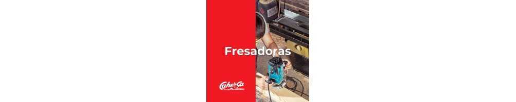 Fresadoras Profesionales y Domésticas | Ferretería CAHERSA