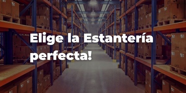 Elige la Estantería perfecta!